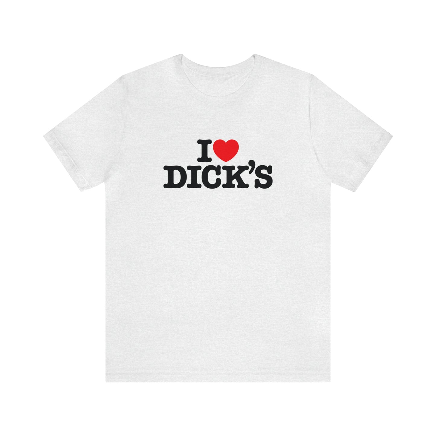 I Love Dick's T-Shirt