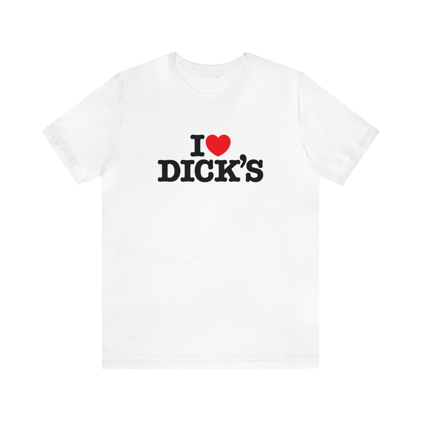 I Love Dick's T-Shirt
